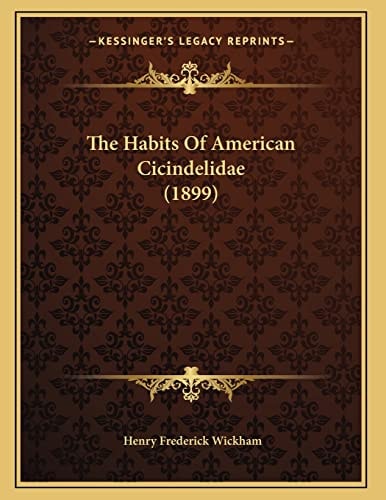 The Habits Of American Cicindelidae (1899)