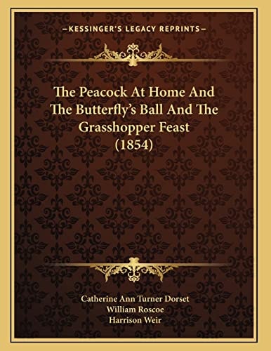The Peacock At Home And The Butterfly's Ball And The Grasshopper Feast (1854)