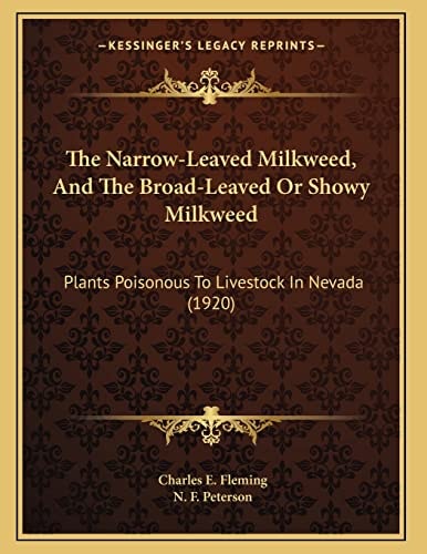 The Narrow-Leaved Milkweed, And The Broad-Leaved Or Showy Milkweed: Plants Poisonous To Livestock In Nevada (1920)