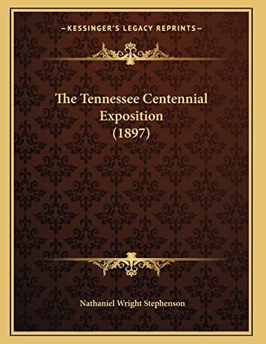 The Tennessee Centennial Exposition (1897)