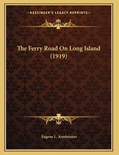The Ferry Road On Long Island (1919)