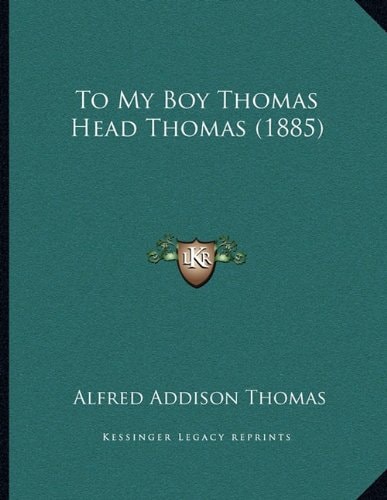 To My Boy Thomas Head Thomas (1885)
