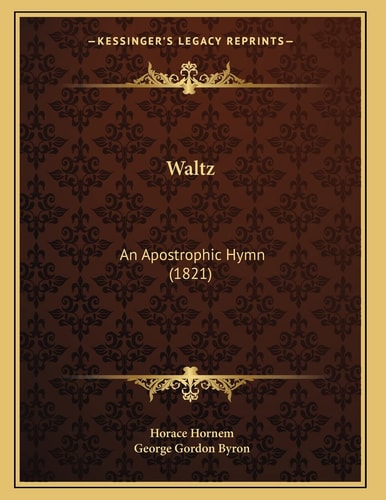 Waltz: An Apostrophic Hymn (1821)