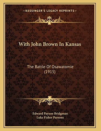 With John Brown In Kansas: The Battle Of Osawatomie (1915)