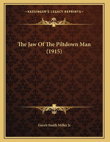 The Jaw Of The Piltdown Man (1915)