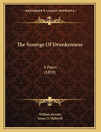 The Scourge Of Drunkenness: A Poem (1859)