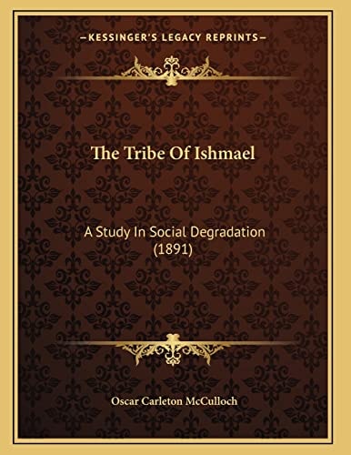 The Tribe Of Ishmael: A Study In Social Degradation (1891)