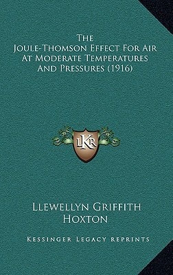 The Joule-Thomson Effect For Air At Moderate Temperatures And Pressures (1916)
