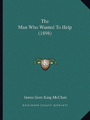 The Man Who Wanted To Help (1898)