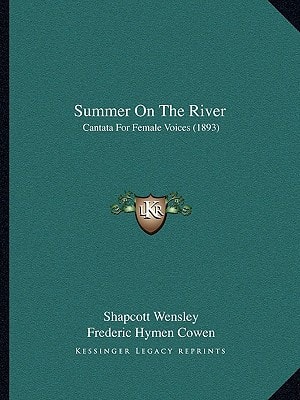 Summer On The River: Cantata For Female Voices (1893)