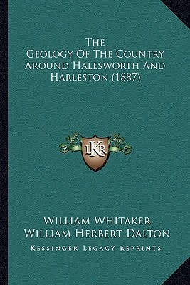 The Geology Of The Country Around Halesworth And Harleston (1887)