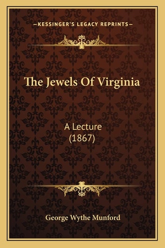 The Jewels Of Virginia: A Lecture (1867)