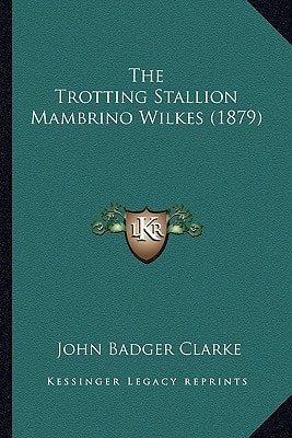 The Trotting Stallion Mambrino Wilkes (1879)