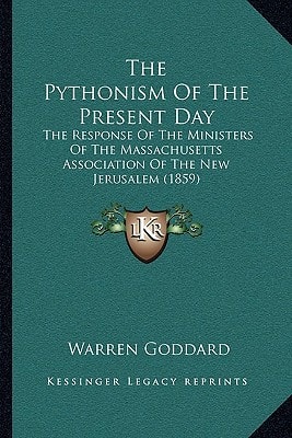 The Pythonism Of The Present Day: The Response Of The Ministers Of The Massachusetts Association Of The New Jerusalem (1859)