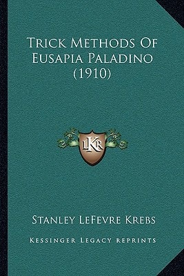Trick Methods Of Eusapia Paladino (1910)