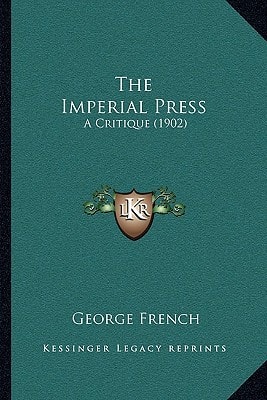 The Imperial Press: A Critique (1902)