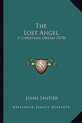 The Lost Angel: A Christmas Dream (1878)