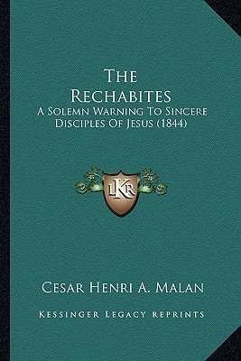 The Rechabites: A Solemn Warning To Sincere Disciples Of Jesus (1844)