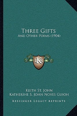 Three Gifts: And Other Poems (1904)