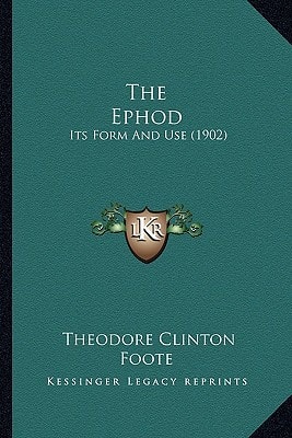 The Ephod: Its Form And Use (1902)