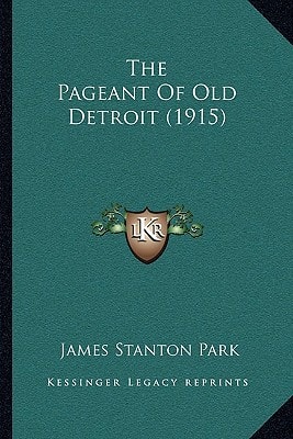 The Pageant Of Old Detroit (1915)