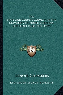 The State And County Council At The University Of North Carolina, September 15-20, 1919 (1919)