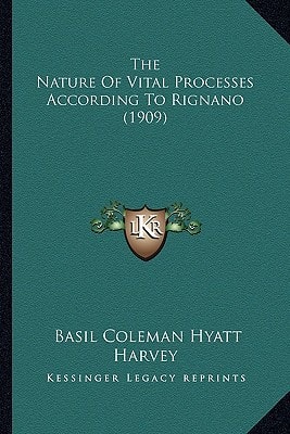 The Nature Of Vital Processes According To Rignano (1909)