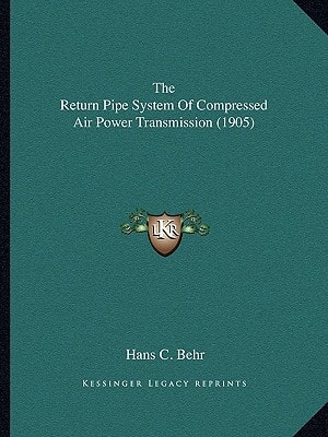 The Return Pipe System Of Compressed Air Power Transmission (1905)