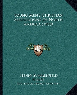 Young Men's Christian Associations Of North America (1900)