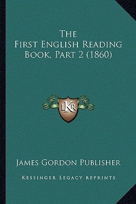 The First English Reading Book, Part 2 (1860)