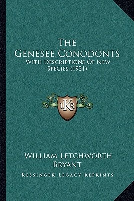 The Genesee Conodonts: With Descriptions Of New Species (1921)