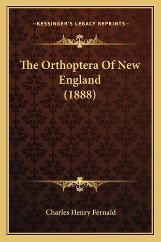 The Orthoptera Of New England (1888)