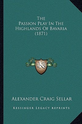 The Passion Play In The Highlands Of Bavaria (1871)