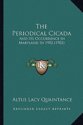 The Periodical Cicada: And Its Occurrence In Maryland In 1902 (1902)