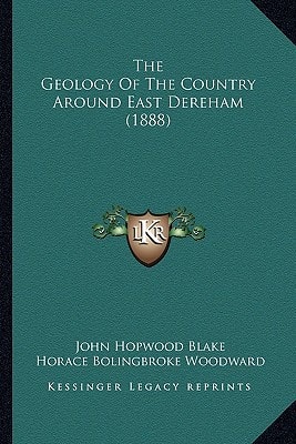 The Geology Of The Country Around East Dereham (1888)