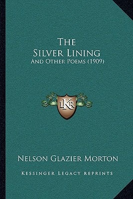 The Silver Lining: And Other Poems (1909)