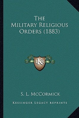 The Military Religious Orders (1883)