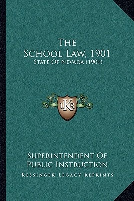 The School Law, 1901: State Of Nevada (1901)