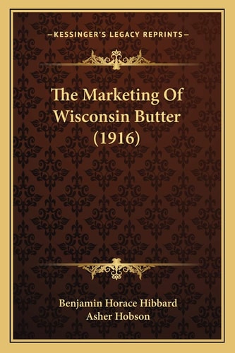 The Marketing Of Wisconsin Butter (1916)