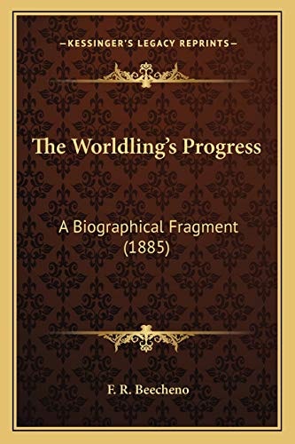 The Worldling's Progress: A Biographical Fragment (1885)
