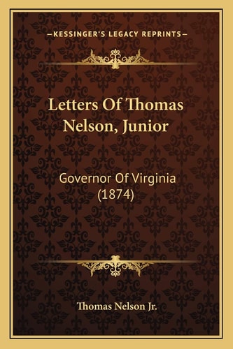 Letters Of Thomas Nelson, Junior: Governor Of Virginia (1874)