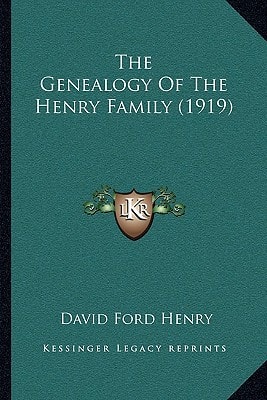 The Genealogy Of The Henry Family (1919)