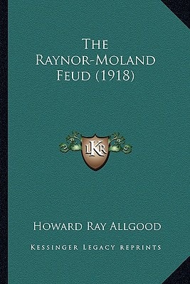 The Raynor-Moland Feud (1918)
