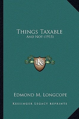 Things Taxable: And Not (1915)