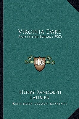 Virginia Dare: And Other Poems (1907)