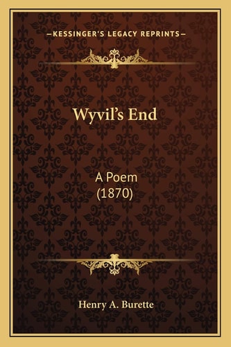 Wyvil's End: A Poem (1870)