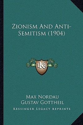 Zionism And Anti-Semitism (1904)