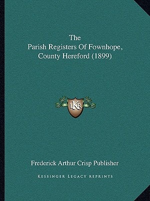 The Parish Registers Of Fownhope, County Hereford (1899)