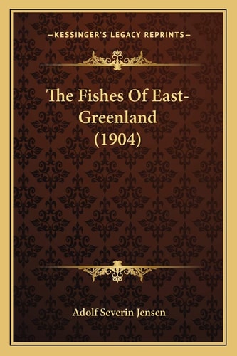 The Fishes Of East-Greenland (1904)