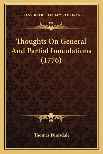 Thoughts On General And Partial Inoculations (1776)